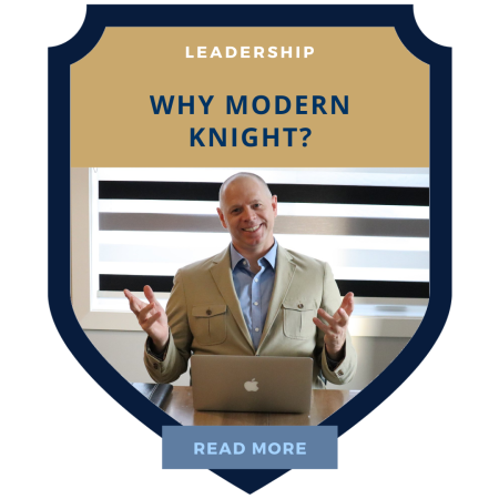 Blog Why Modern Knight? Purpose Learning Creating Leadership